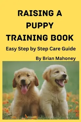 Kölyökkutya nevelése képzési könyv - Raising a Puppy Training Book