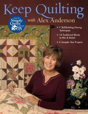 Keep Quilting with Alex Anderson - Print on Demand Edition (Nyomtatás igény szerint) - Keep Quilting with Alex Anderson - Print on Demand Edition