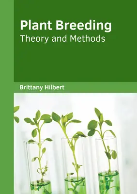 Növénynemesítés: Elmélet és módszerek - Plant Breeding: Theory and Methods