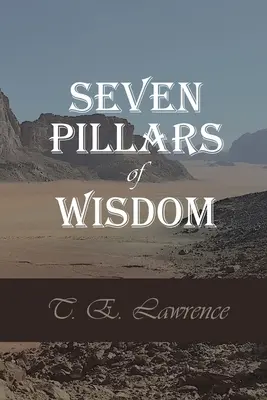 A bölcsesség hét pillére - Seven Pillars of Wisdom