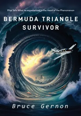 Bermuda-háromszög túlélő: Pilóta mesélte el, mit tapasztalt a jelenség szívében - Bermuda Triangle Survivor: Pilot Tells What He Experienced in The Heart of the Phenomenon