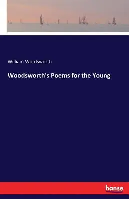 Woodsworth versei a fiatalok számára - Woodsworth's Poems for the Young