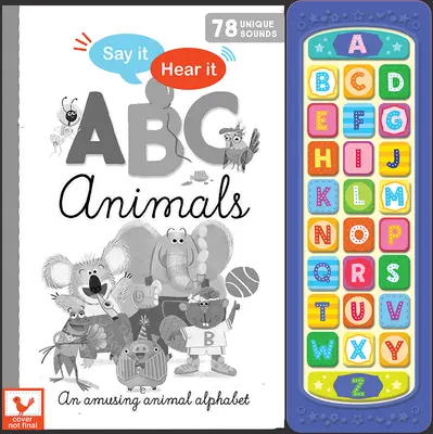 Mondd ki, halld meg! ABC Állatok - Say It, Hear It: ABC Animals