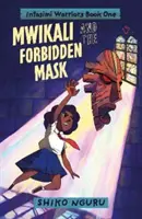 Mwikali és a tiltott maszk - Mwikali and the Forbidden Mask