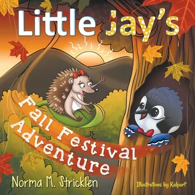 Little Jay őszi fesztiválkalandja - Little Jay's Fall Festival Adventure