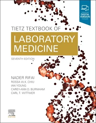 Tietz: A laboratóriumi orvostudomány tankönyve - Tietz Textbook of Laboratory Medicine