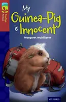 Oxford Reading TreeTops TreeTops Fiction: Level 15 More Pack A: My Guinea-Pig Is Innocent - Oxford Reading Tree TreeTops Fiction: Level 15 More Pack A: My Guinea-Pig Is Innocent