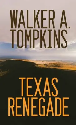 Texas Renegát - Texas Renegade