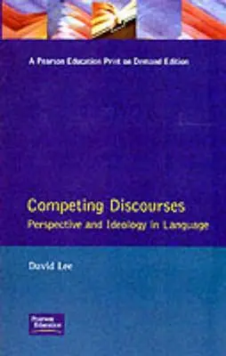 Versengő diskurzusok: Perspektívák és ideológiák a nyelvben - Competing Disourses: Perspectives and Ideologyin Language