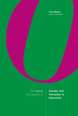 Az Oxford Encyclopedia of Gender and Sexuality in Education (A nemek és a szexualitás enciklopédiája az oktatásban) - The Oxford Encyclopedia of Gender and Sexuality in Education