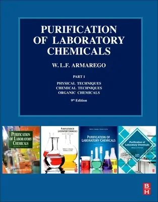 Laboratóriumi vegyi anyagok tisztítása: Fizikai technikák, kémiai technikák, szerves vegyszerek - Purification of Laboratory Chemicals: Part 1 Physical Techniques, Chemical Techniques, Organic Chemicals