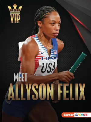 Meet Allyson Felix