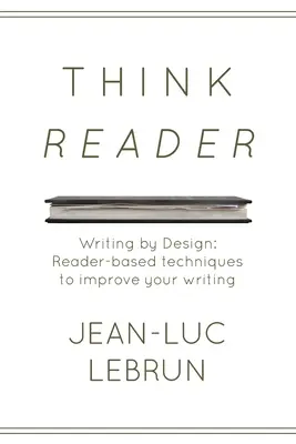 Think Reader: Olvasó által tervezett technikák az írás javításához - Think Reader: Reader-designed techniques to improve your writing