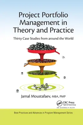 Projektportfólió-menedzsment elméletben és gyakorlatban: Harminc esettanulmány a világ minden tájáról - Project Portfolio Management in Theory and Practice: Thirty Case Studies from Around the World