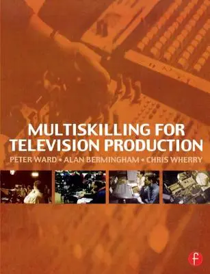 Multiskilling a televíziós gyártáshoz - Multiskilling for Television Production