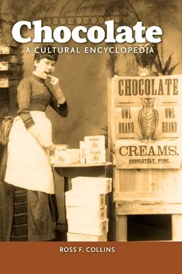 Csokoládé: A Cultural Encyclopedia - Chocolate: A Cultural Encyclopedia