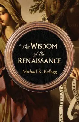 A reneszánsz bölcsessége - The Wisdom of the Renaissance