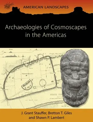 Az amerikai kozmoszképek archeológiája - Archaeologies of Cosmoscapes in the Americas