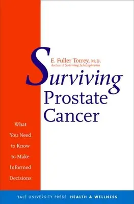 A prosztatarák túlélése: Amit a megalapozott döntésekhez tudni kell - Surviving Prostate Cancer: What You Need to Know to Make Informed Decisions