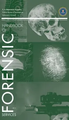 Az igazságügyi orvostudomány FBI kézikönyve - FBI Handbook of Forensic Science