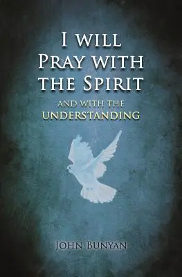 Imádkozni fogok a Lélekkel: és az értelemmel is - I will Pray with the Spirit: and with the understanding also