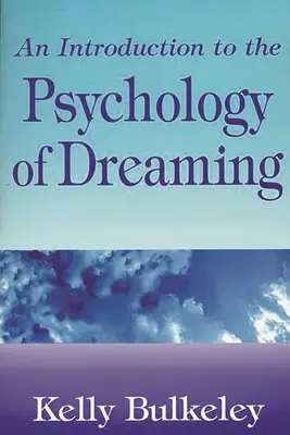 Bevezetés az álmodás pszichológiájába - An Introduction to the Psychology of Dreaming