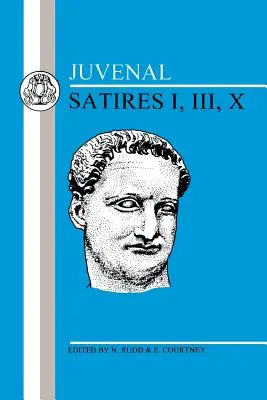 Juvenal: Szatírák I, III, X - Juvenal: Satires I, III, X