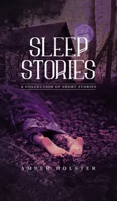 Sleep Stories: Rövid történetek gyűjteménye - Sleep Stories: A Collection of Short Stories