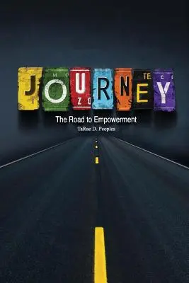 Utazás: A felhatalmazás felé vezető út - Journey: The Road to Empowerment