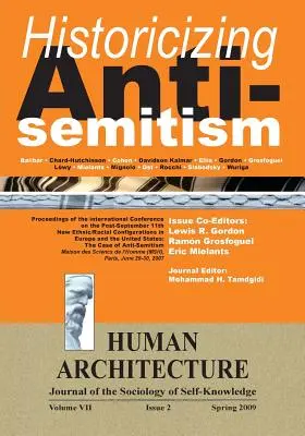 Historizace antisemitismu (Sborník příspěvků z mezinárodní konference na téma Nové etnické/rasové konfigurace v Evropě a po 11. září“ - Historicizing Anti-Semitism (Proceedings of the International Conference on The Post-September 11 New Ethnic/Racial Configurations in Europe and the