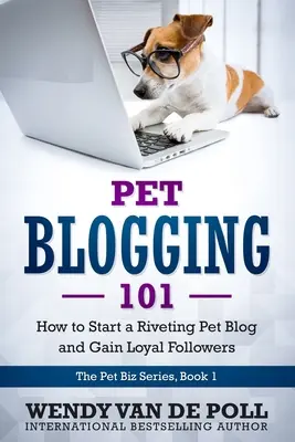 Pet Blogging 101: Hogyan indítson egy lebilincselő kisállatblogot és szerezzen hűséges követőket? - Pet Blogging 101: How to Start a Riveting Pet Blog and Gain Loyal Followers