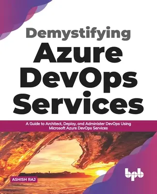 Az Azure Devops-szolgáltatások demisztifikálása - Demystifying Azure Devops Services