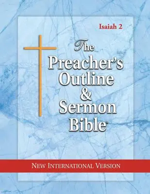 The Preacher's Outline & Sermon Bible: Ézsaiás 36-66: Új nemzetközi változat - The Preacher's Outline & Sermon Bible: Isaiah 36-66: New International Version