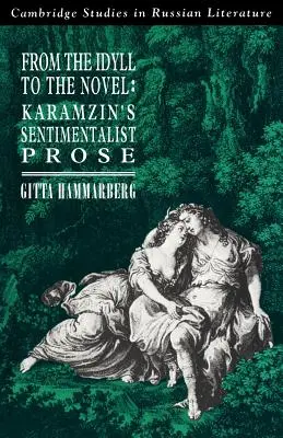 Az idilltől a regényig: Karamzin szentimentalista prózája - From the Idyll to the Novel: Karamzin's Sentimentalist Prose