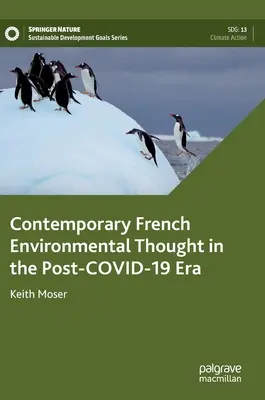 Kortárs francia környezetvédelmi gondolkodás a Covid-19 utáni korszakban - Contemporary French Environmental Thought in the Post-Covid-19 Era