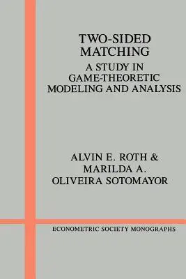 Kétoldalú párosítás: Tanulmány a játékelméleti modellezésről és elemzésről - Two-Sided Matching: A Study in Game-Theoretic Modeling and Analysis