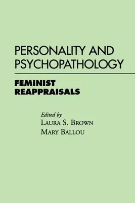 Személyiség és pszichopatológia: Feminista újraértékelések - Personality and Psychopathology: Feminist Reappraisals