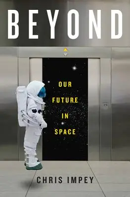 Beyond: Jövőnk az űrben - Beyond: Our Future in Space