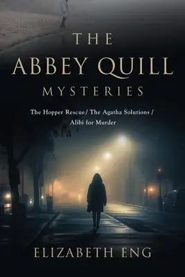 Az apátsági toll rejtélyei: A Hopper-mentőakció Az Agatha Solutions Alibi a gyilkossághoz - The Abbey Quill Mysteries: The Hopper Rescue The Agatha Solutions Alibi for Murder