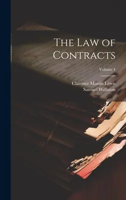 A szerződések joga; 4. kötet - The Law of Contracts; Volume 4
