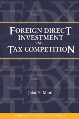 Közvetlen külföldi befektetések és adóverseny - Foreign Direct Investment and Tax Competition