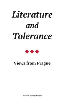 Irodalom és tolerancia: Nézetek Prágából - Literature and Tolerance: Views from Prague