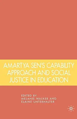 Amartya Sen képességszemlélete és a társadalmi igazságosság az oktatásban - Amartya Sen's Capability Approach and Social Justice in Education