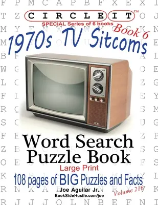 Circle It, 1970-es évek Sitcoms Tények, 6. könyv, Szókereső, Rejtvénykönyv - Circle It, 1970s Sitcoms Facts, Book 6, Word Search, Puzzle Book