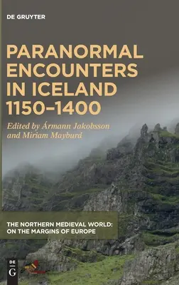 Paranormális találkozások Izlandon 1150-1400 között - Paranormal Encounters in Iceland 1150-1400