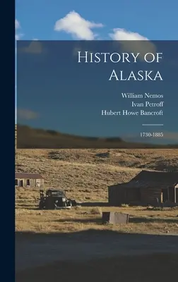 Alaszka története: 1730-1885. - History of Alaska: 1730-1885