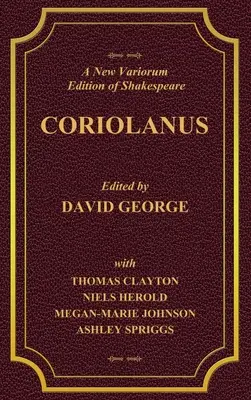 Shakespeare CORIOLANUS új Variorium-kiadása II. kötet - A New Variorium Edition of Shakespeare CORIOLANUS Volume II