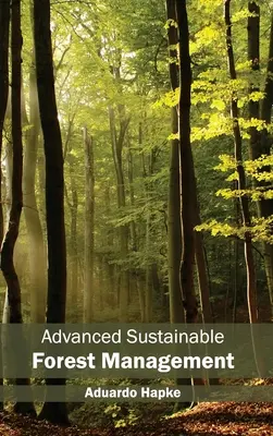 Fenntartható erdőgazdálkodás haladó szinten - Advanced Sustainable Forest Management