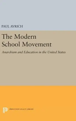 A modern iskolai mozgalom: Az anarchizmus és az oktatás az Egyesült Államokban - The Modern School Movement: Anarchism and Education in the United States