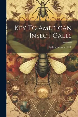 Kulcs az amerikai rovarvilághoz - Key To American Insect Galls